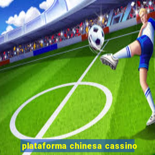 plataforma chinesa cassino